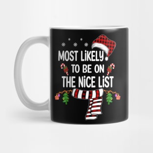 Most Likely To Be On The Nice List christmas Mug